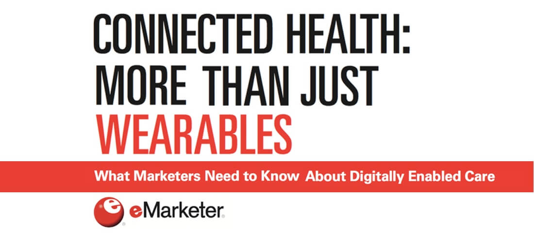eMarketer: What Marketers Need to Know About Digitally Enabled Care